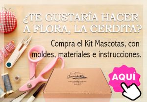 KIT MASCOTAS FLORA LA CERDITA